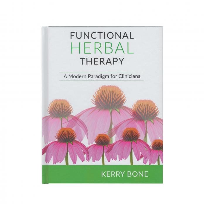 Functional Herbal Therapy: A Modern Paradigm For Clinicians By Kerry Bone