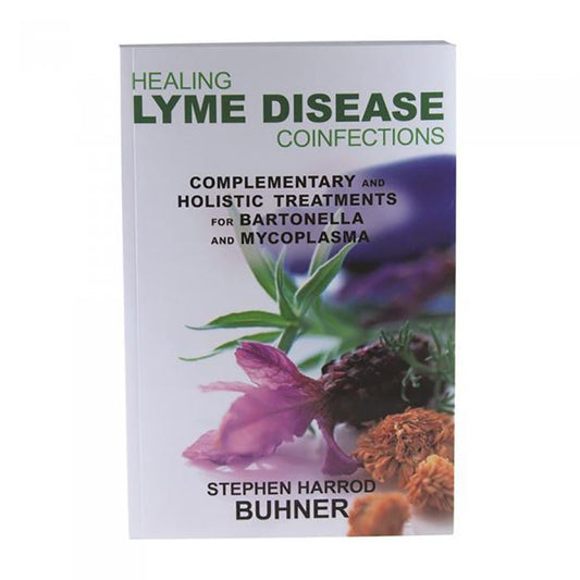 Healing Lyme Disease Coinfections By Stephen Harrod Buhner