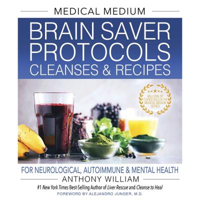 Medical Medium Brain Saver Protocols by Anthony William